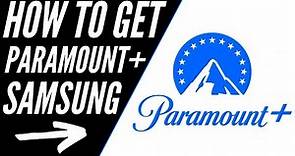 How To Get Paramount Plus on ANY Samsung TV