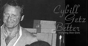 Cybill Shepherd, Stan Getz - Cybil Getz Better