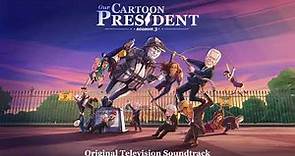 Our Cartoon President S3 Official Soundtrack | Election Day | WaterTower