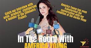 America Young talks about acting, stunts, producing, Barbie + giving back #InTheRoomWith​ #Podcast