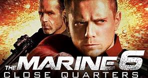 The Marine 6: Close Quarters 2018 OFFICIAL Trailers HD