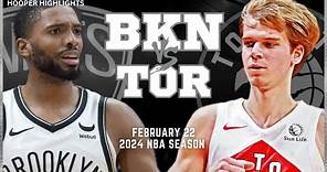 Brooklyn Nets vs Toronto Raptors Full Game Highlights | Feb 22 | 2024 NBA Season