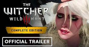 The Witcher 3: Wild Hunt Complete Edition - Official Trailer