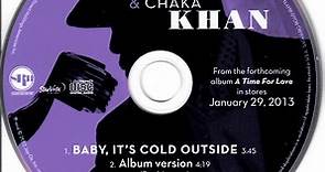 Jeffrey Osborne & Chaka Khan - Baby, It's Cold Outside