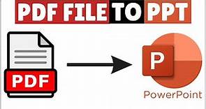 How to Convert PDF to PowerPoint | Convert PDF into PPT
