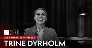 My 3 minutes with EFA - Trine Dyrholm