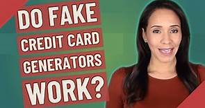 Do fake credit card generators work?