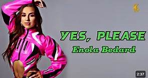 Enola Bedard - Yes, Please (Lyrics) | Yes Please Lyrics Enola Bedard | SK Series