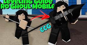[Ro Ghoul Mobile] Leveling Guide (CCG) 2022 - *NEW