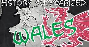 History Summarized: Wales