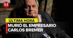 Fallece el empresario Carlos Bremer a los 63 años de edad
