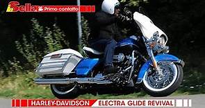 Prova Harley-Davidson Electra Glide Revival: la prima "Icon" non si scorda mai