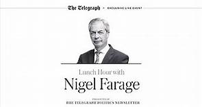 In full: Lunch Hour with Nigel Farage | Exclusive Interview