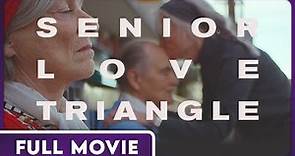 Senior Love Triangle (1080p) FULL MOVIE - Comedy, Romance, Dark Comedy