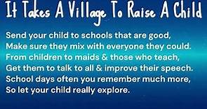 It Takes A Village To Raise A Child