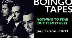 Nothing To Fear But Fear Itself (Live) — Oingo Boingo | The Forum 1982