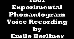 1887 Experimental Voice Recording by Emile Berliner