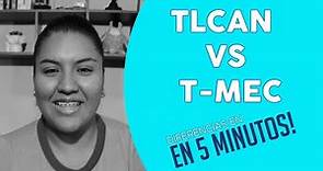 TLCAN vs TMEC en 5 minutos | Diferencias en el Nuevo Tratado de Norte America