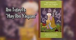 Ibn Tufayl's "Hayy Ibn Yaqzan" - A historical review