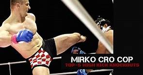 TOP-5 High Kick Knockouts of Mirko Cro Cop | MMA Highlights 2020 | Mirco Filipovic Knockouts