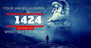 Número de ángel 1424 - Significado y simbolismo - 1000-9999