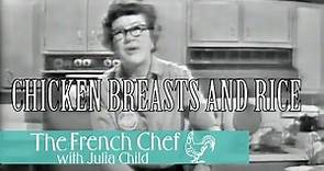 Chicken Breasts and Rice | The French Chef Season 1 | Julia Child