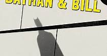 Batman & Bill - movie: watch streaming online