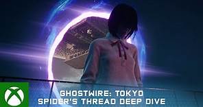 Ghostwire: Tokyo Spider's Thread Update | Deep Dive Trailer