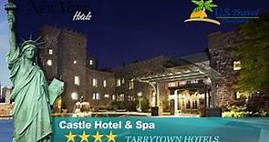 Castle Hotel & Spa - Tarrytown Hotels, New York