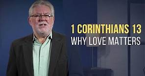 1 Corinthians 13: Why Love Matters | Paul D. Gardner