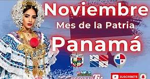 Noviembre mes de la patria en Panamá 🇵🇦