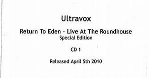 Ultravox - Return To Eden - Live At The Roundhouse