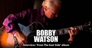Bobby Watson Interview: 'From The East Side' album