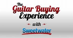 The Guitar Buying Experience at Sweetwater