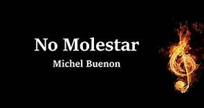No Molestar Michel Buenon Letra