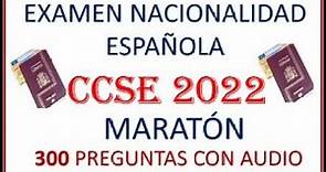 CCSE 2022 PRUEBA NACIONALIDAD ESPAÑOLA 300 PREGUNTAS