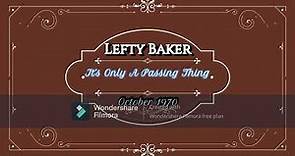 It's Only A Passing Thing - by Lefty Baker