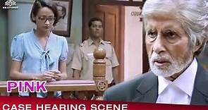 Shoojit Sircar's Best film Pink Movie | Amitabh Bachchan | Case Hearing Scene 2