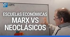 Marx vs Neoclásicos - Escuelas Económicas / Introducción a la Economía