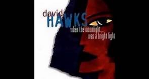 David Hawks - The most beautiful of your heart
