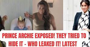 PRINCE ARCHIE FINALLY EXPOSED! LATEST #meghanandharry #meghanmarkle #royal