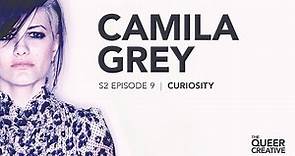 Camila Grey | CURIOSITY S2E9