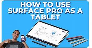 How to Use Surface Pro as a Tablet
