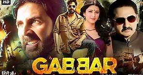 Gabbar is Back Full Movie | Akshay Kumar | Shruti Haasan | Kareena Kapoor | Review & Fact HD
