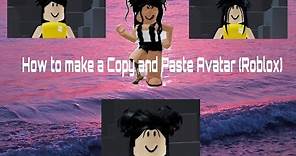 How to make a copy and paste avatar Roblox