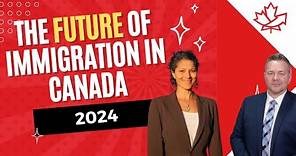 The Future of Immigration in Canada 2024