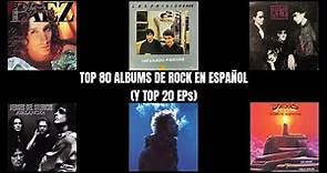 Top 80 Álbumes De Rock En Español (Y Top 20 EPs)