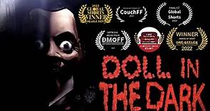 Doll in the Dark (2022) - 17 Time Award Winning Short Horror Film