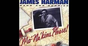 James Harman - Mo' Na' kins. please no. 2