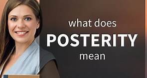 Posterity — POSTERITY definition